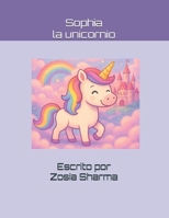 Sophia la unicornio B0FG34F8DT Book Cover