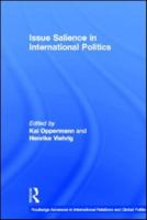 Issue Salience in International Politics (Routledge Advances in International Relations and Global Politics) 0415586518 Book Cover