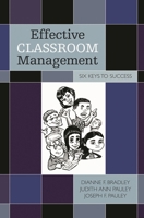 Effective Classroom Management: Six Keys to Success 1578863023 Book Cover