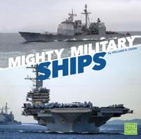 Mighty Military Ships 1491488468 Book Cover