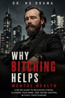 Why B*tching Helps Mental Health — The Next Step B0GY8FT6JN Book Cover