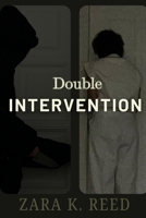 DOUBLE INTERVENTION: Blinded by Fear: A Psychological Thriller of Manipulation and Survival B0GR518NZZ Book Cover