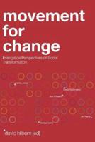 Movement for Change: Evangelicals and Social Transformation 1842272756 Book Cover