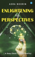 Enlightening Of Perspectives - (A Deep Check Towards Reality) B08B5W43VK Book Cover