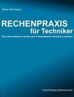 Rechenpraxis für Techniker - Die mathematischen Hürden des Probehalbjahres erfolgreich meistern 3831107890 Book Cover