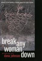 Break Any Woman Down 0820323152 Book Cover