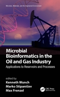 Microbial Bioinformatics in the Oil and Gas Industry: Applications to Reservoirs and Processes 0367900939 Book Cover