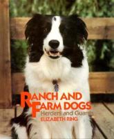 Ranch and Farm Dogs: Herders and Guards (Good Dogs) 1562942956 Book Cover