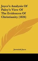 Joyce's Analysis Of Paley's View Of The Evidences Of Christianity 1166571750 Book Cover