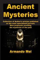 Ancient Mysteries: Collection of Author's Articles Published on the Main Specialized Journals 1540513289 Book Cover