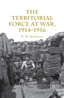 The Territorial Force at War, 1914-16 1349497290 Book Cover