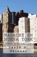 Masacre en Nueva York 1499545525 Book Cover