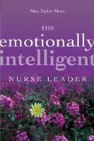 The Emotionally Intelligent Nurse Leader (J-B AHA Press) 078795988X Book Cover