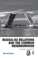 Russia–EU Relations and the Common Neighborhood 1032096616 Book Cover