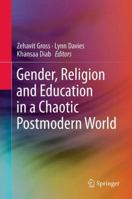 Gender, Religion and Education in a Chaotic Postmodern World 9400794495 Book Cover