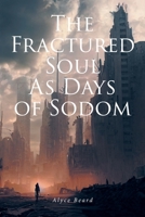 The Fractured Soul as Days of Sodom B0H12ZC92V Book Cover