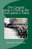 Din Carpa?i pâna-n Urali ?i din Urali pâna-n Tatra (Romanian Edition) B0DRZ7KG8Z Book Cover