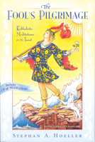 The Fool's Pilgrimage: Kabbalistic Meditations on the Tarot 0835608395 Book Cover