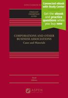 Corporations and Other Business Associations: Cases and Materials Connected Ebook With Study Center (Aspen Casebook) B0F8QV14HB Book Cover