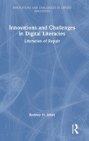 Innovations and Challenges in Digital Literacies: Literacies of Repair (Innovations and Challenges in Applied Linguistics) 0367348586 Book Cover