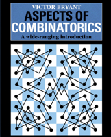 Aspects of Combinatorics: A Wide-ranging Introduction 0521429978 Book Cover