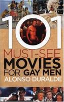 101 Must-see Movies for Gay Men 1555838669 Book Cover