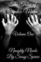 The Tales of Candice Marie: Naughty Novels 1548866113 Book Cover