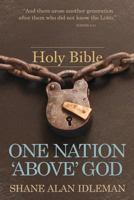 One Nation "Above" God: Book #5 in the What Works Book Series 1719183783 Book Cover