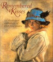 Remembered Kisses: An Illustrated Anthology of Irish Love Poetry 0717124460 Book Cover