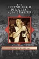 Pittsburgh Pirates' 1960 Season 146712348X Book Cover