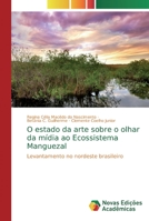 O estado da arte sobre o olhar da mídia ao Ecossistema Manguezal 6139707579 Book Cover