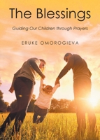The Blessings: Guiding Our Children Through Prayers B0CBNLMNK6 Book Cover