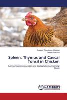 Spleen, Thymus and Caecal Tonsil in Chicken 365981430X Book Cover