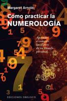 Como Practicar La Numerologia 8491111301 Book Cover