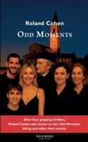 Odd Moments: Biting and Witty Short Stories B0G4FMK2LJ Book Cover