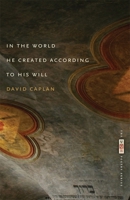 In the World He Created According to His Will 0820334731 Book Cover