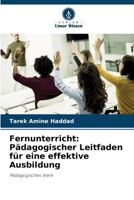 Fernunterricht: Pädagogischer Leitfaden für eine effektive Ausbildung (German Edition) 6209453198 Book Cover
