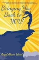 Bringing You Back To YOU! 1907308369 Book Cover