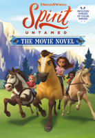 Spirit Untamed: The Movie Novel 0316627437 Book Cover