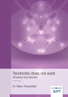 Tendonitis does not exist All about the tendon 2385914875 Book Cover