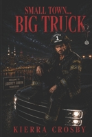 Small Town... Big Truck B0GVDMWDB7 Book Cover