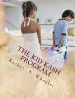The Kid Kash Program 0615677126 Book Cover
