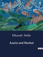 Azaria and Hushai a poem. B0CWTTPNXP Book Cover