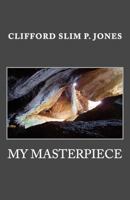 My Masterpiece 1500883409 Book Cover