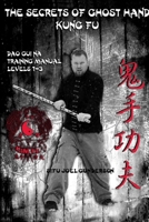The Secrets of Ghost Hand Kung Fu 1300410035 Book Cover