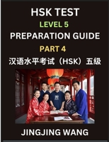 HSK Test Level 5 Course Preparation Guide (Part 4)- A Beginner's Course Study Material to Self-learn Mandarin Chinese Characters, Words, Example ... Easy Lessons, Books for HSK All Levels B0F7K8RHVV Book Cover