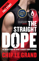 The Straight Dope: The Inside Story of Sport's Biggest Drug Scandal 0522870279 Book Cover