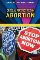 Critical Perspectives on Abortion 0766084779 Book Cover