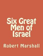 Six Great Men of Israel 1492342300 Book Cover