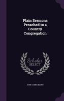 Plain Sermons Preached to a Country Congregation 1142716783 Book Cover